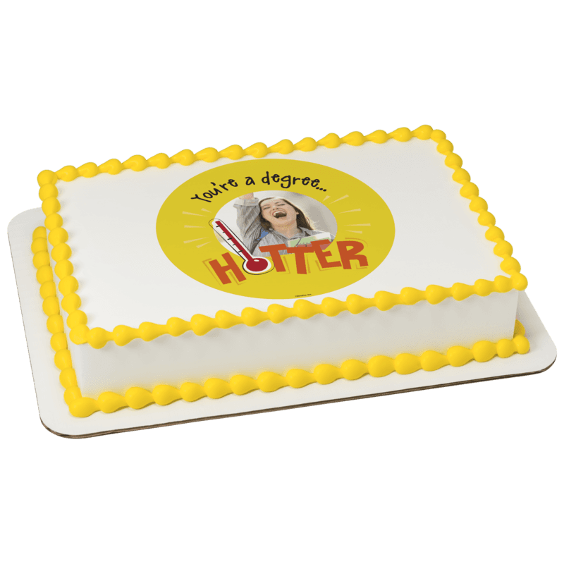 You're a Degree Hotter Cake