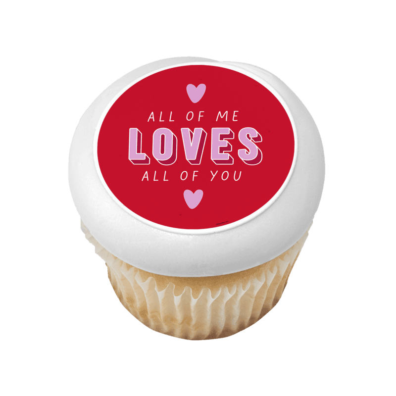 All Of Me Loves All Of You Cupcake