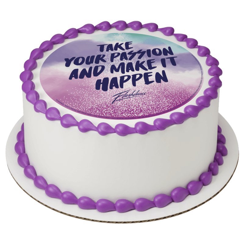 Flashdance Take your Passion and Make it Happen Cake