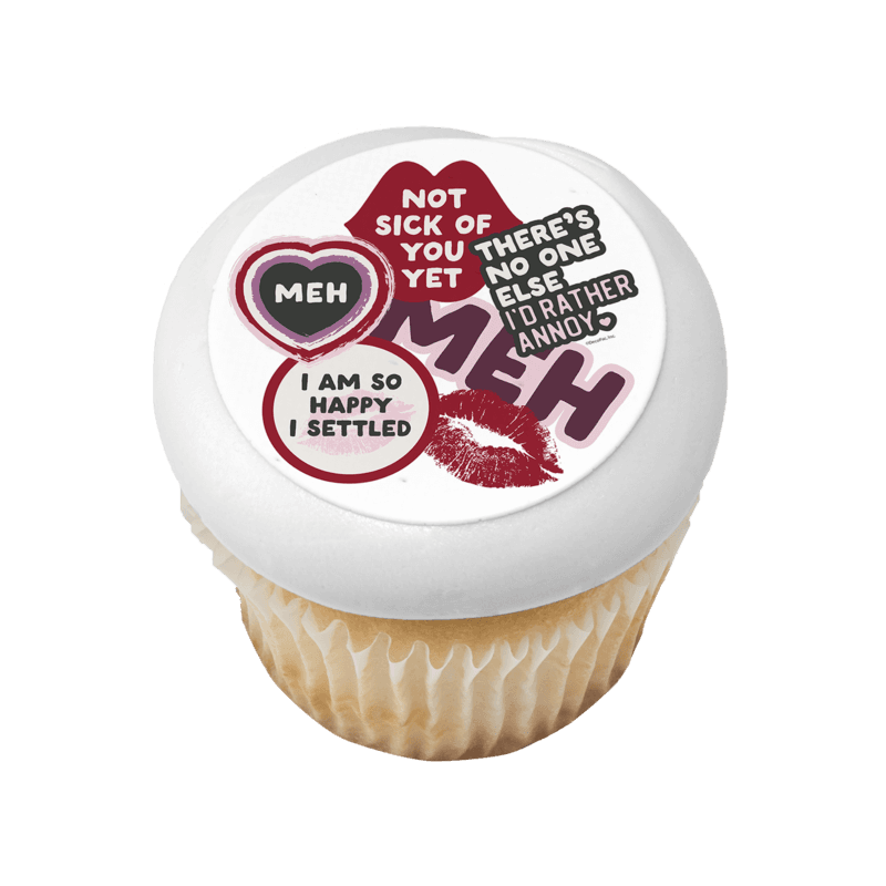 Not Sick of You Yet Cupcake