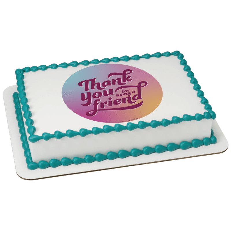 Thank You For Being a Friend Cake