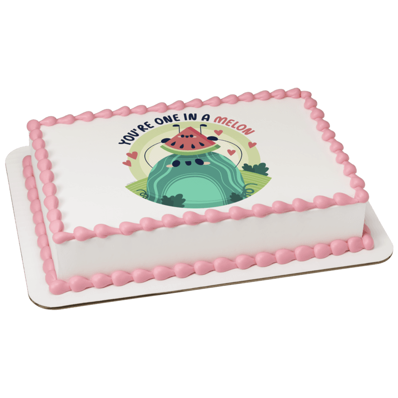 You're One In A Melon Cake
