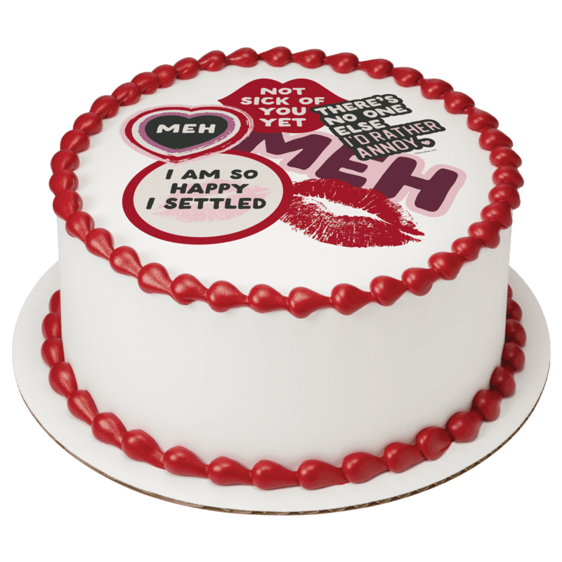 Not Sick of You Yet Cake