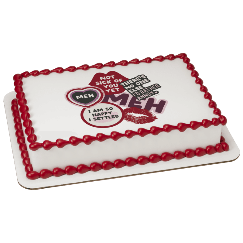 Not Sick of You Yet Cake